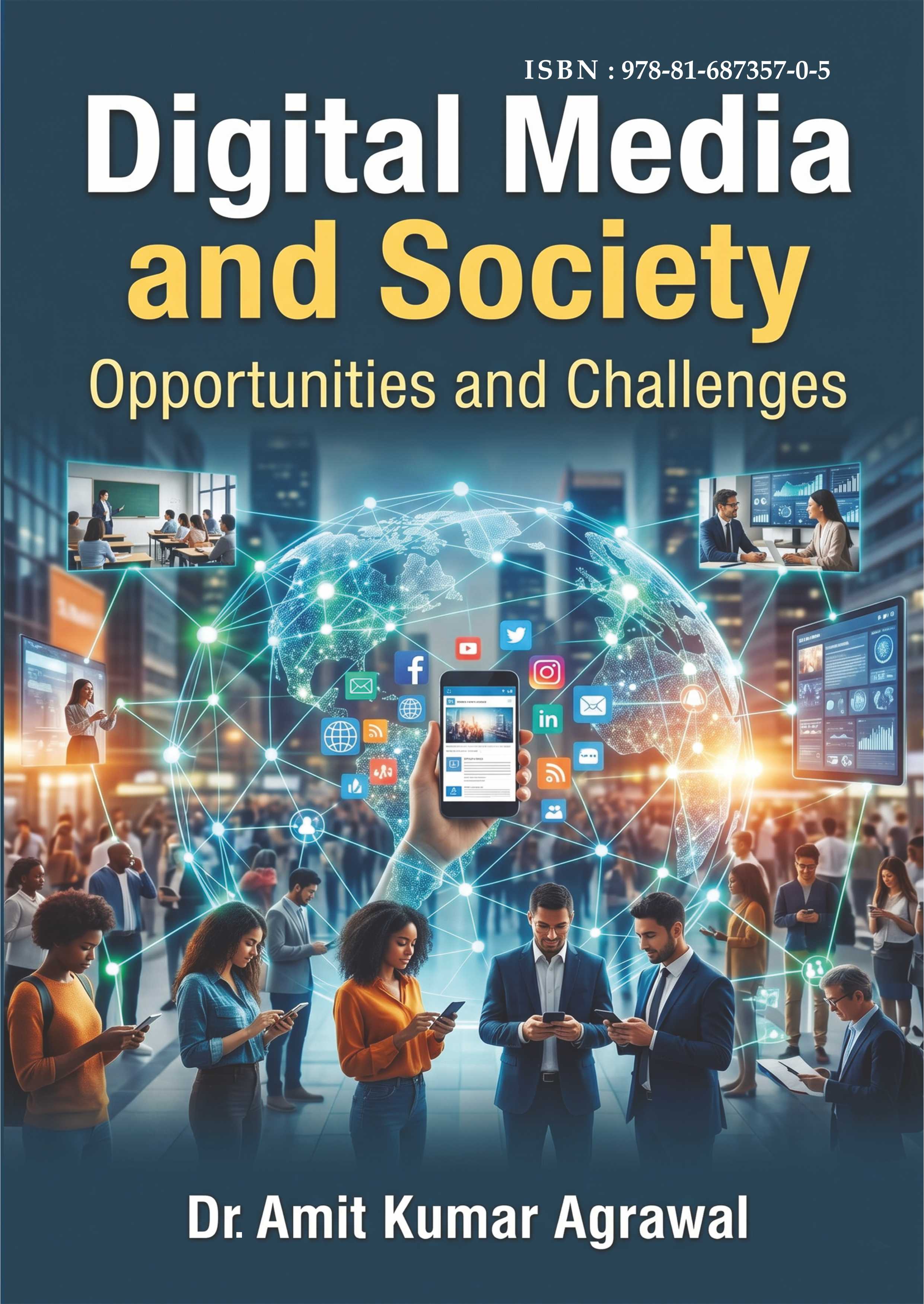 Digital Media and Society: Opportunities and Challenges